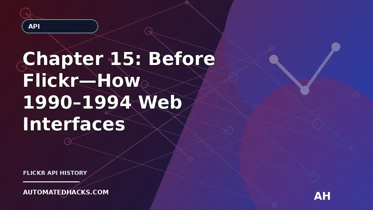 Chapter 15: Before Flickr—How 1990–1994 Web Interfaces Prepared the Ground for Media-Sharing APIs featured image by