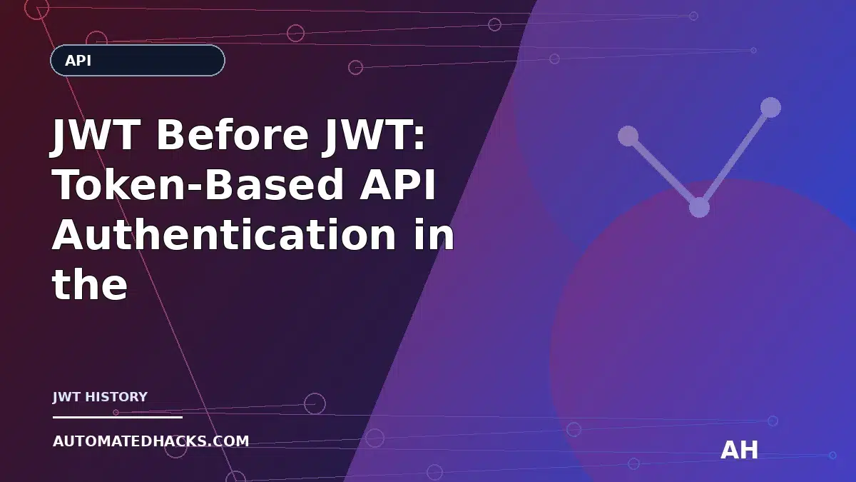 JWT Before JWT: Token-Based API Authentication in the Web’s First Years (1990–1994) — Chapter 47 featured image by